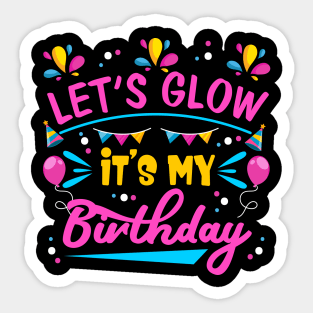 Let's Glow Party It's My Birthday Gift Tee For Kids Boys Sticker